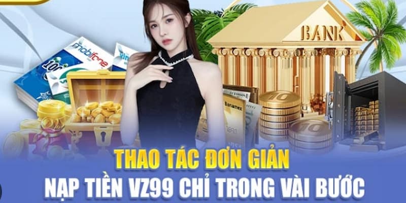 nap-tien-vz99-ngan-hang