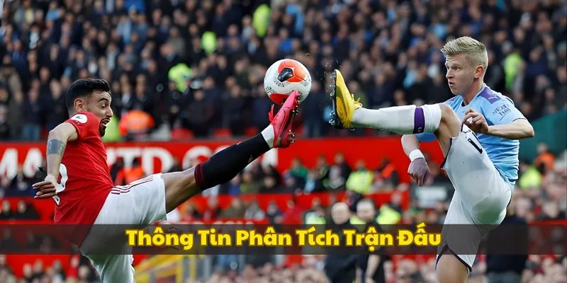 thong-tin-phan-tich-tran-dau