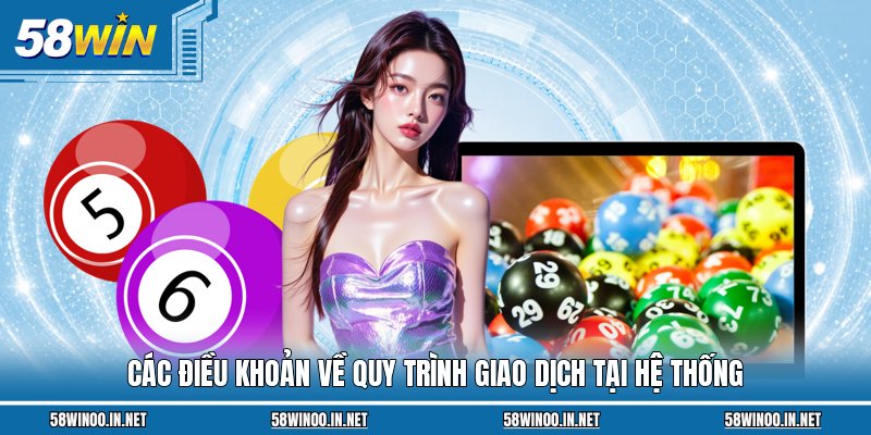 Các điều khoản về quy trình giao dịch tại hệ thống