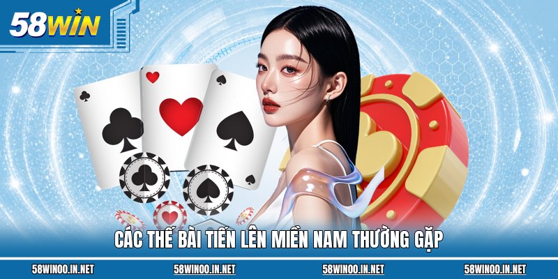 Các thế bài Tiến Lên Miền Nam thường gặp