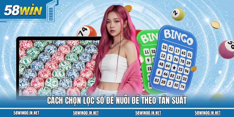 Cách chọn lọc số để nuôi đề theo tần suất