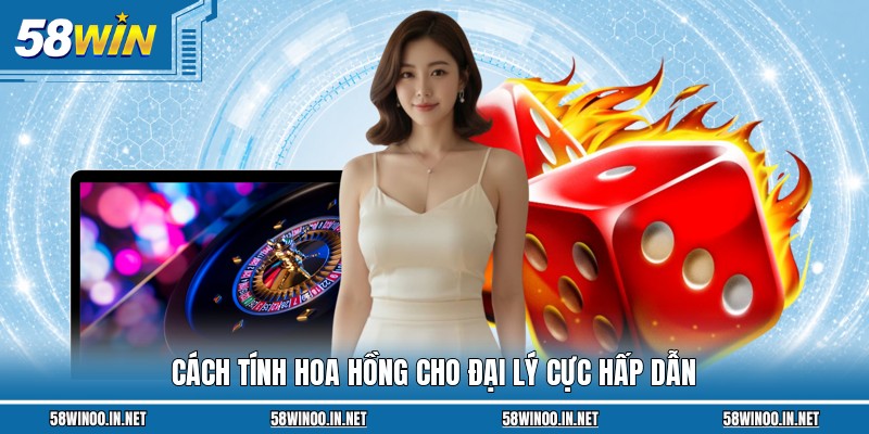 Cách tính hoa hồng cho đại lý cực hấp dẫn