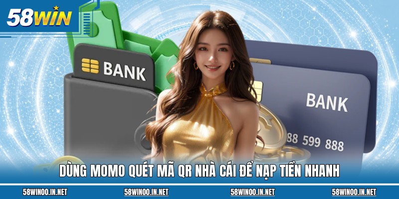 Dùng MOMO quét mã QR nhà cái để nạp tiền nhanh