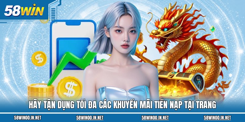 Hãy tận dụng tối đa các khuyến mãi tiền nạp tại trang