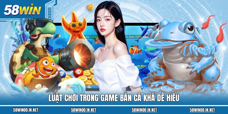 Luật chơi trong game bắn cá khá dễ hiểu