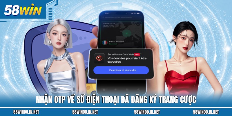 Nhận OTP về số điện thoại đã đăng ký trang cược