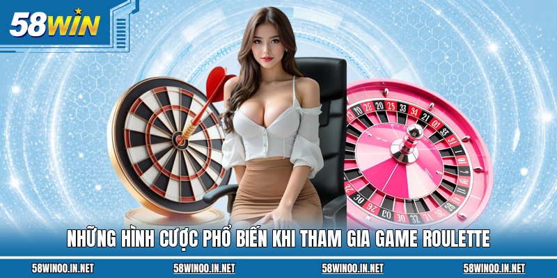 Những hình cược phổ biến khi tham gia game Roulette