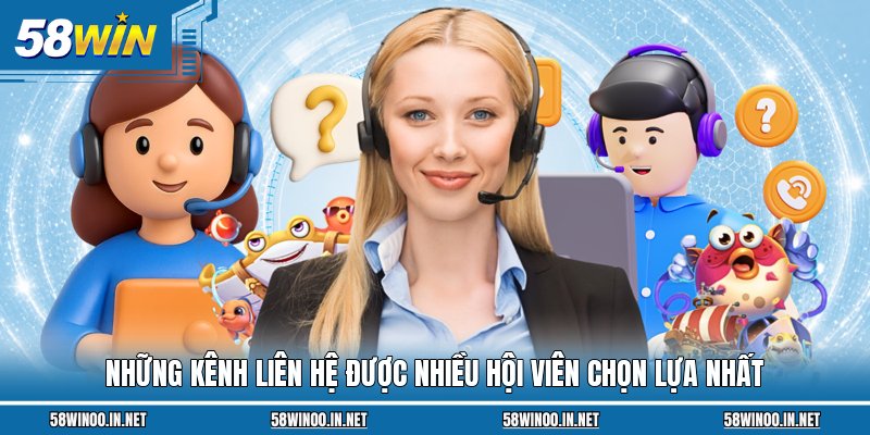 Những kênh liên hệ được nhiều hội viên chọn lựa nhất