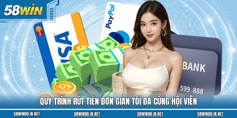 Quy trình rút tiền đơn giản tối đa cùng hội viên