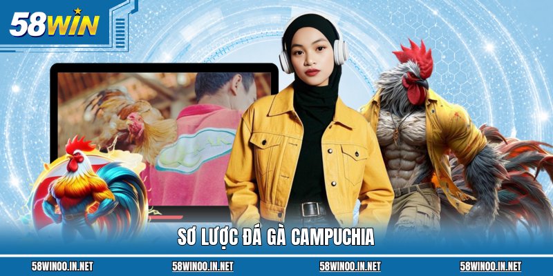Sơ lược đá gà Campuchia