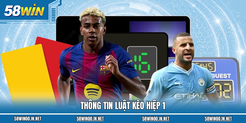 Thông tin luật kèo hiệp 1