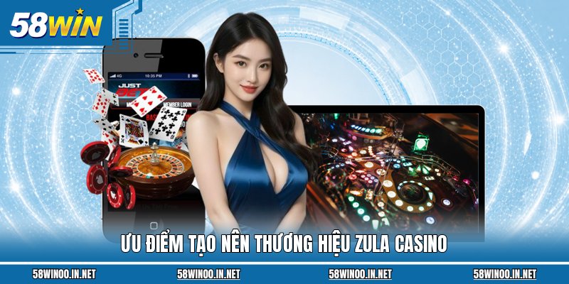 Ưu điểm tạo nên thương hiệu Zula Casino