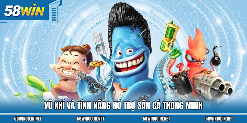 Vũ khí và tính năng hỗ trợ săn cá thông minh