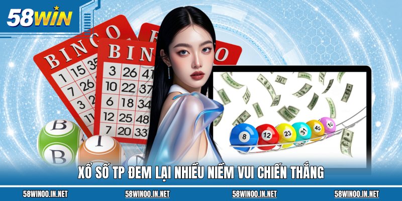 Xổ số TP đem lại nhiều niềm vui chiến thắng